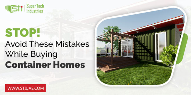 STI_Blog A well designed container home with a green front yard in the right side section, the text 'STOP' in green color and the text 'Avoid these mistakes while buying container homes' in block, logo of STIUAE at the top and STIUAE home page URL in white on red background at the bottom
